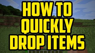 Minecraft HOW TO QUICKLY DROP ITEMS 2017 - How To Drop Items Fast When Clicked In Minecraft