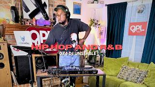 Ep 074 | DJ Unstable | Hip-Hop And R&B Mix