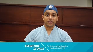 Dr. Patel: Physician Anesthesiologists on the COVID-19 Front Line