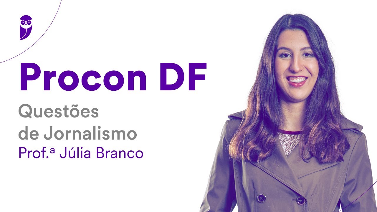 Procon DF: Questões de Jornalismo - Prof.ª Júlia Branco