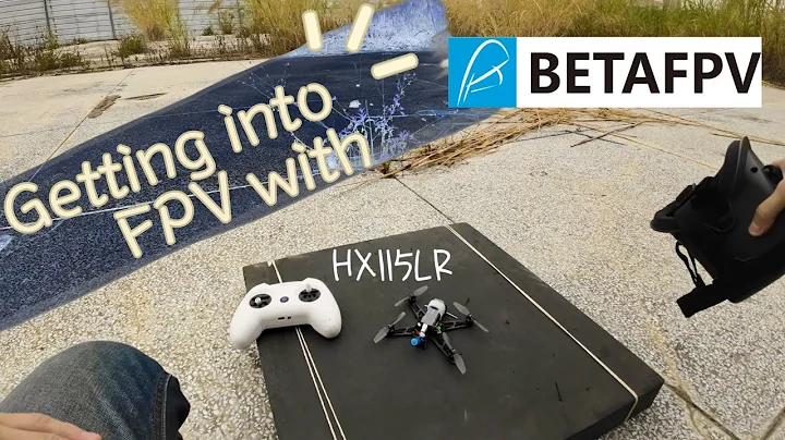 Getting into FPV with BETAFPV HX115 LR ELRS