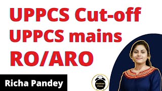 UPPCS cut off, UPPCS mains, RO/ARO | Richa Pandey