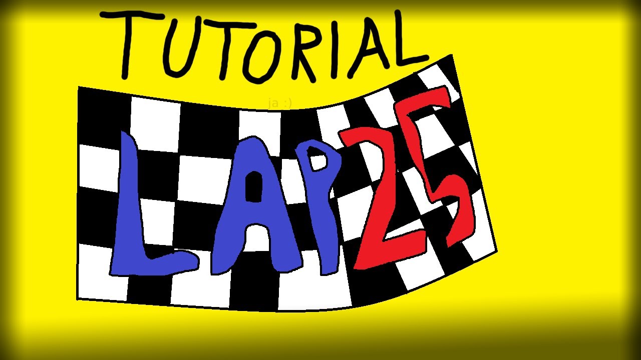 totorial how i get 20 laps