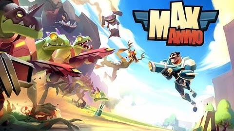 Max Ammo (Gameplay iOS / Android)