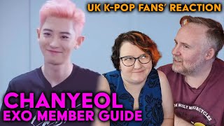 EXO's Chanyeol - Cesar Oh's Member Guide - UK K-Pop Fans Reaction