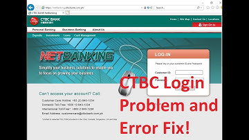 CTBC Login Problem and Error Solved!