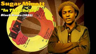 Sugar Minott - In The Ghetto (Black Roots) 1995