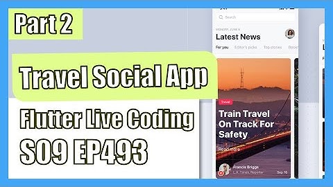 [Flutter] Flutter Live Coding EP493 (Travel Social Mobile App Part 2)