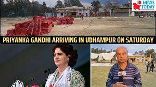 Priyanka Gandhi arriving in Udhampur on Saturday | JK News Today