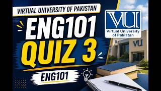 ENG101 Quiz 3 2026, Eng101 quiz 3 solution 2026, Eng 101 quiz 2026, Eng101 quiz 3