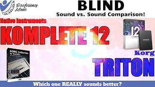 Native Instruments KOMPLETE12 vs Korg TRITON: Sound vs Sound Comparison!