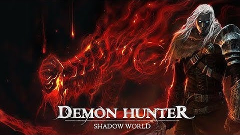 Demon Hunter : Shadow World First 10 mins Gameplay | Android & IOS.
