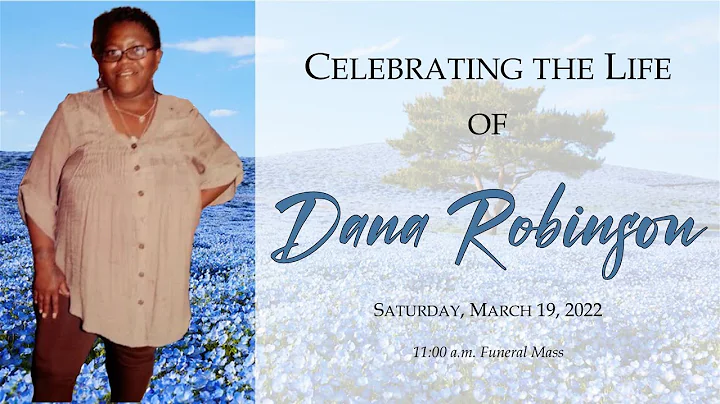 Memorial Mass Celebrating the Life of Dana Robinson