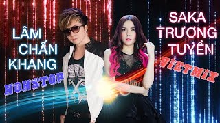 Lâm Chấn Khang Remix, Saka Trương Tuyền Remix - Liên Khúc Nhạc Trữ Tình Song Ca Remix Hay Nhất 2018