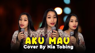 AKU MAU - ONCE | Cover by Nia Tobing
