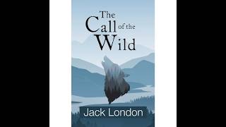 The Call of the Wild by Jack London — Chapter 1, Pages 1–17 | Dramatic Audiobook Reading