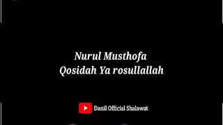 QOSIDAH YA RASULALLAH SALAMUN ALAIK (NURUL MUSTHOFA)