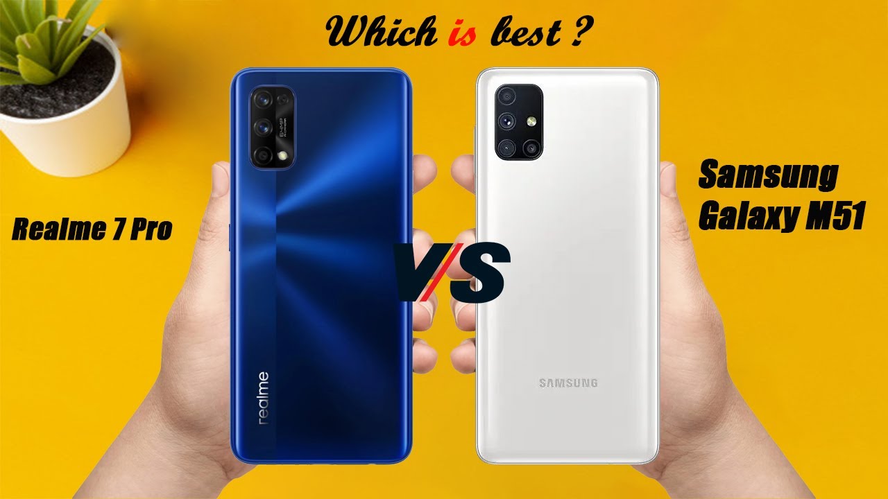 Samsung Galaxy M51 vs Realme 7 Pro | Full Comparison - Which is Best -  YouTube