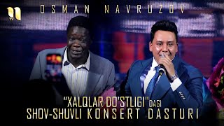 Osman Navruzov - Xalqlar do'stligidagi shov-shuvli konsert dasturi