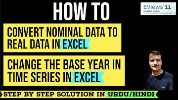 How to Convert nominal data to real data and how to change base year in MS Excel?