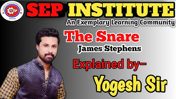 The Snare By James Stephens Explained by Yogesh Sir