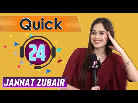 Quick 24 With Jannat Zubair Rahmani | Telly Reporter Exclusive |