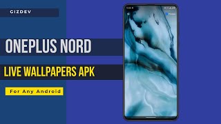 OnePlus Nord Live Wallpapers APK For Any Android, 90FPS Videos Included screenshot 2