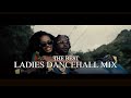 Ladies Dancehall Mix | Slow wine | Bedroom Mix | Vybz Kartel | Popcaan | Dexta Daps & more