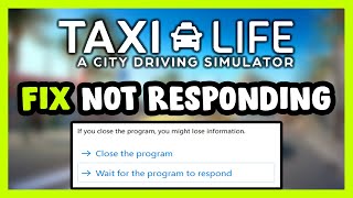 How to FIX Taxi Life: A City Driving Simulator Not Responding screenshot 2