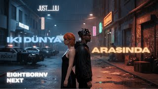 Justlili - İki Dünya Arasında