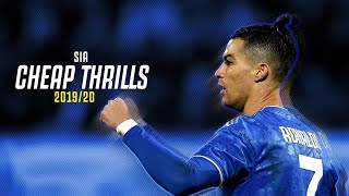 Cristiano Ronaldo 201920 Sia - Cheap Thrills Ft. Sean Paul Skills & Goals Hd