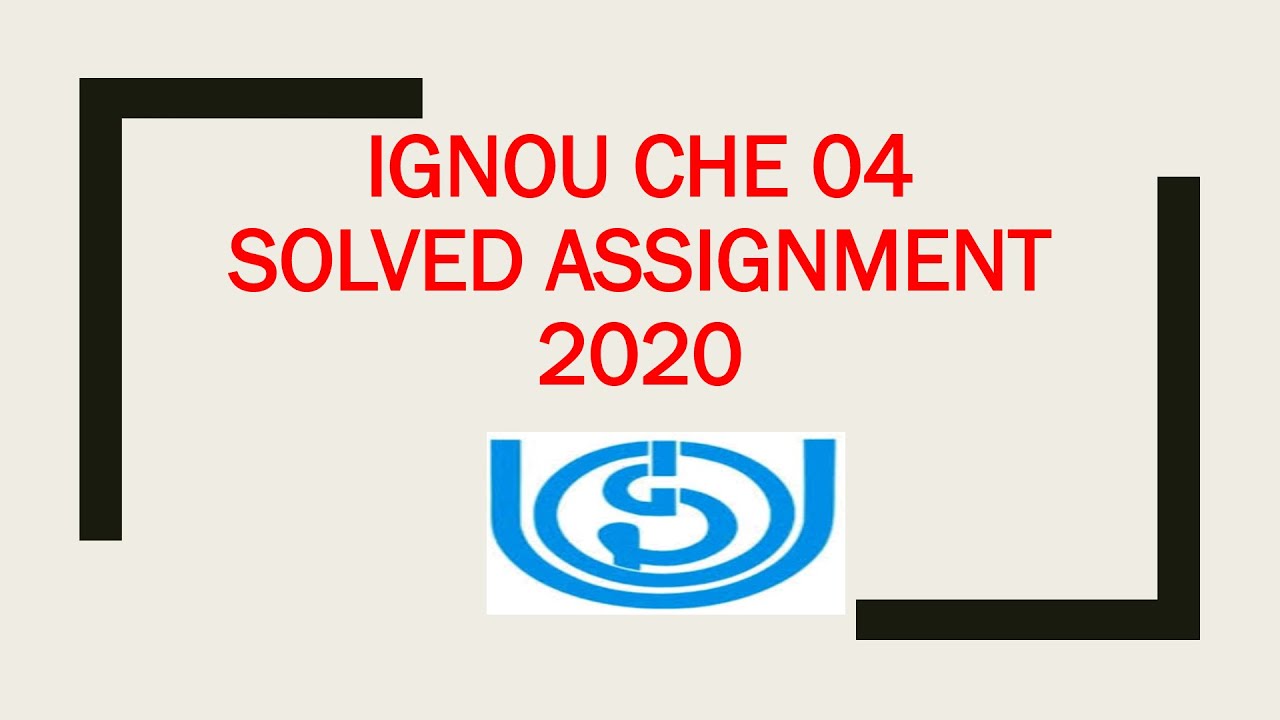 ignou solved assignment che 04