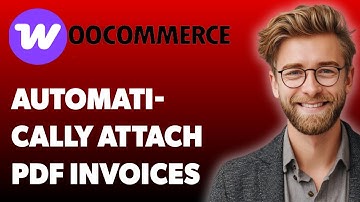 How To Automatically Attach Pdf Invoices To Woocommerce Order Emails [2025 Guide]