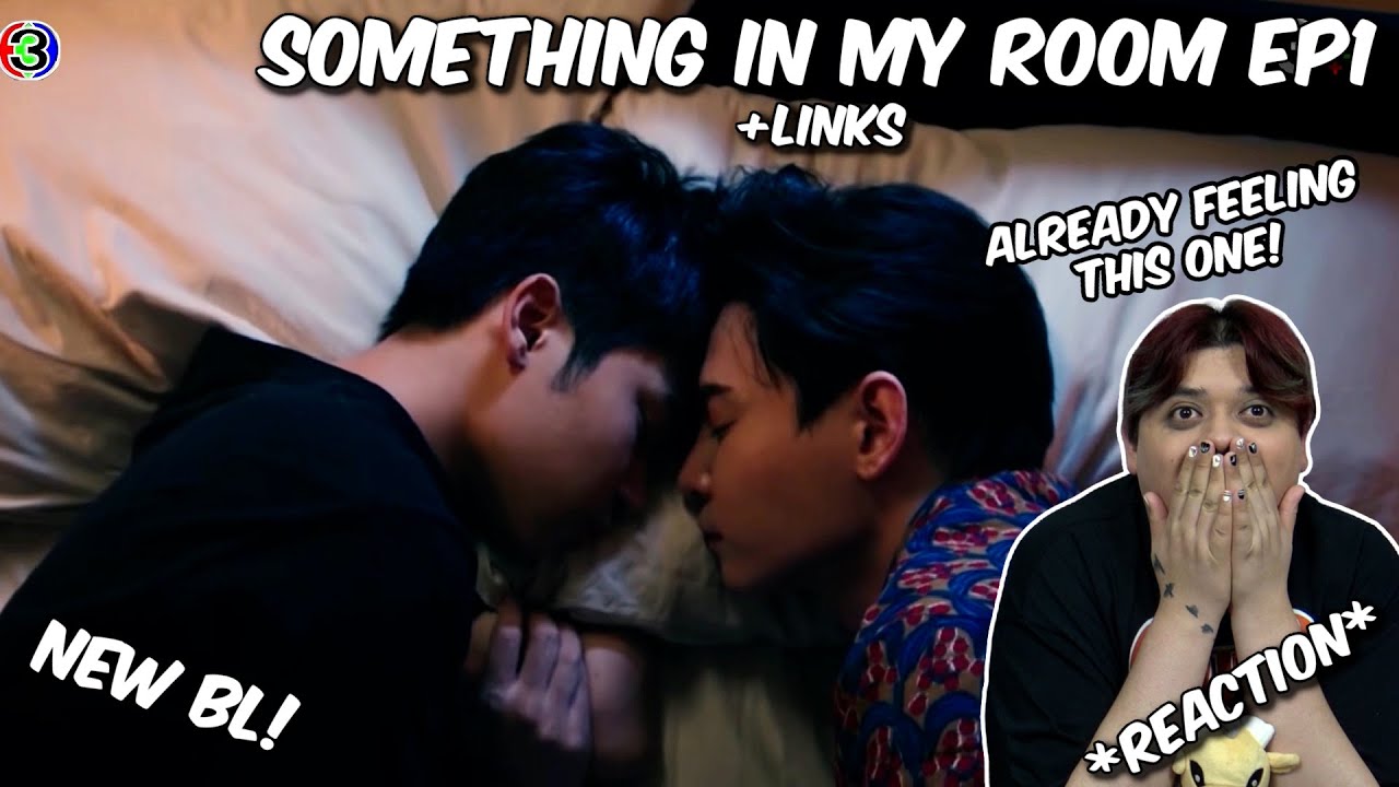 (NEW BL!) ผมกับผีในห้อง Something In My Room EP.1 REACTION YouTube
