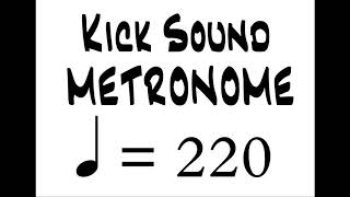 BPM 220 Kick Sound Metronome