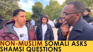 Non-Muslim Somali Asks Shamsi Questions About Islam!