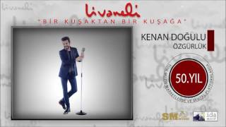 Kenan Doğulu feat. Ozan Doğulu - Özgürlük (Livaneli 50. Yıl Özel)