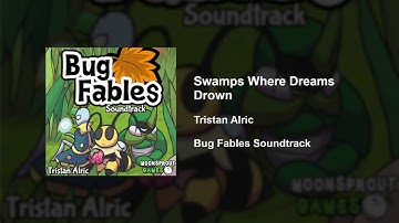Bug Fables OST - 57 - Swamps Where Dreams Drown