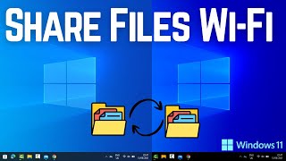 How to Transfer Files Between Two Windows 11 PCs Over Wi-Fi | Share Files Wirelessly