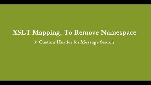 SAP CPI | XSLT Map to Remove Namespace