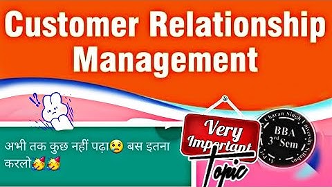 Customer Relationships Management (CRM) CCSU BBA 3RD SEM [IMPORTANT TOPICS]🥳🥳2023 24