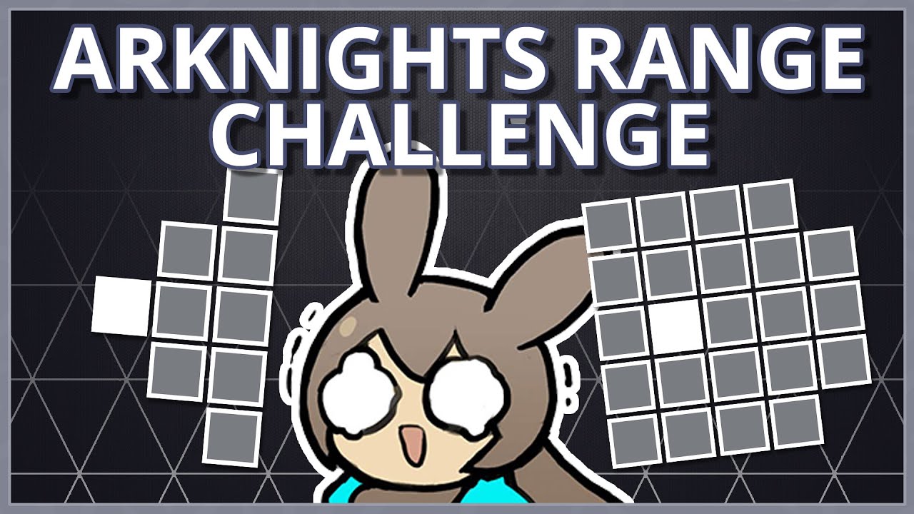 [Arknights] How Well Do YOU Know Ranges? - Range Challenge! - YouTube