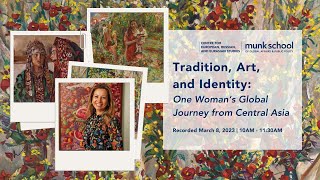 Tradition, Art, and Identity: One Woman’s Global Journey from Central Asia