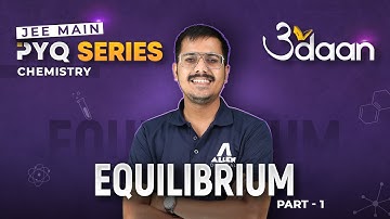 Equilibrium (Part-1) | Previous Year Questions for JEE Main - 2024 | Udaan Series | @ALLENJEE
