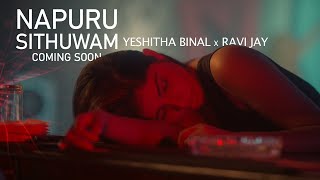 Napuru Sithuwam (නපුරු සිතුවම්) - Yeshitha Binal x Ravi Jay | Coming Soon