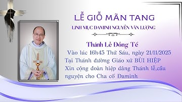 THÁNH LỄ GIỖ MÃN TANG CHA CỐ ĐAMINH NGUYỄN VĂN LƯỢNG | Giáo xứ Bùi Hiệp | 21/11/2025