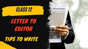 Letter to Editor Class 12 | Letter to Editor Sample paper 2023