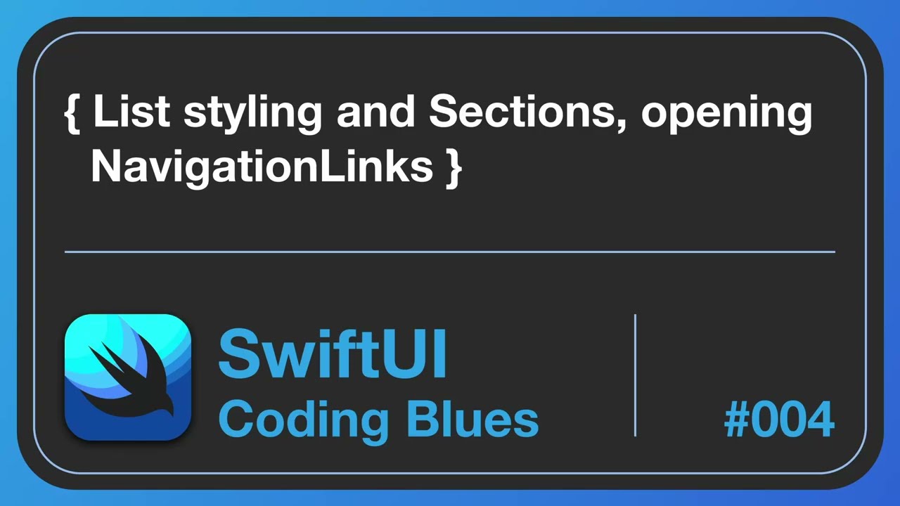 Coding Blues 004: SwiftUI Lists with sections and NavigationLinks, using the Xcode Simulator