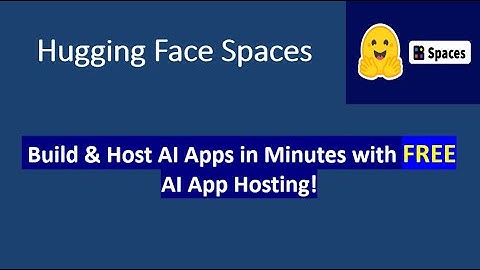Hugging Face Spaces: Build & Host AI Apps in Minutes (Free & Easy!) with Real-time demo