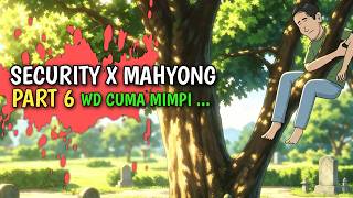 SECURITY X MAHYONG PART 6 - WD Cuma Mimpi